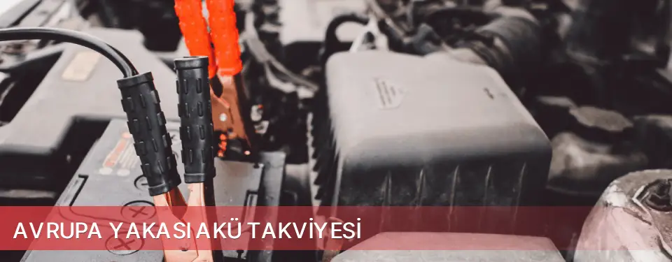 Avrupa Yakası İlçemi Akü Takviyesi