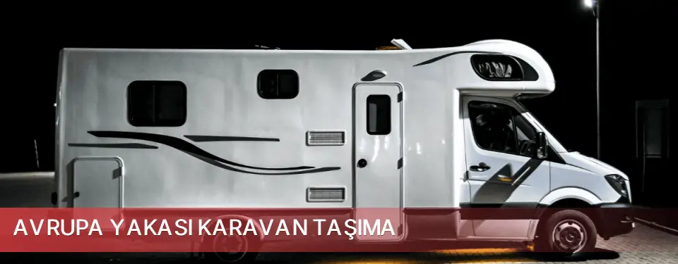 Avrupa Yakası İlçemi Karavan Taşıma