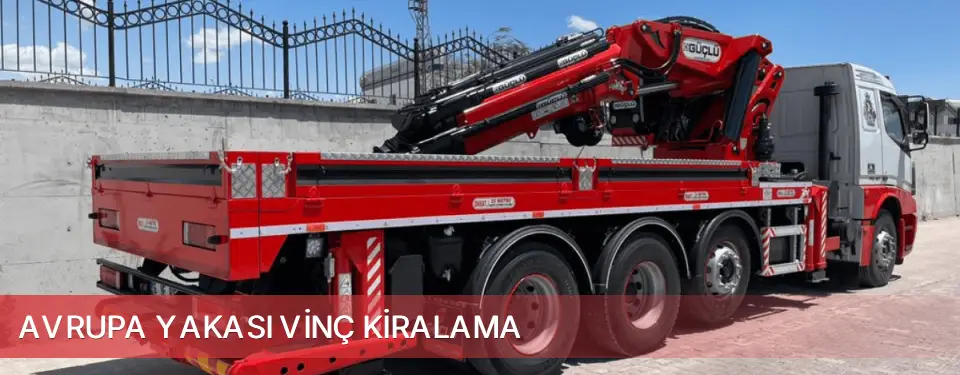 Avrupa Yakası İlçemi Vinç Kiralama